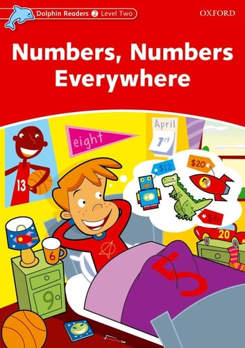 Dolphin Readers Level 2: 425-Word VocabularyNumbers, Numbers Everywhere