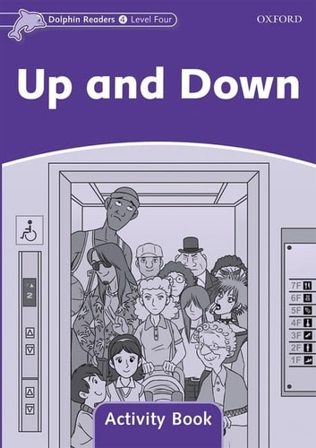 Dolphin Readers Level 4: 625-Word VocabularyUp and Down Activity Book