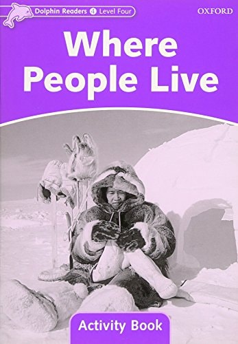 Dolphin Readers Level 4: 625-Word VocabularyWhere People Live Activity Book