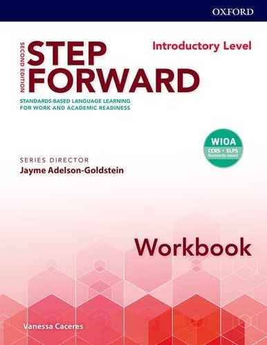 Step Forward 2E Introductory Workbook Standard-Based Language Learning for Work and Academic Readiness