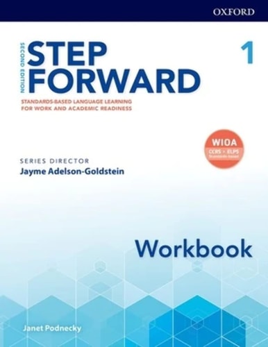 Step Forward 2E Level 1 Workbook Standards-Based Language Learning for Work and Academic Readiness