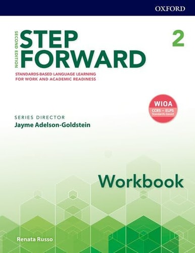 Step Forward: Level 2 Workbook Standard-Based Language Learning for Work and Academic Readiness