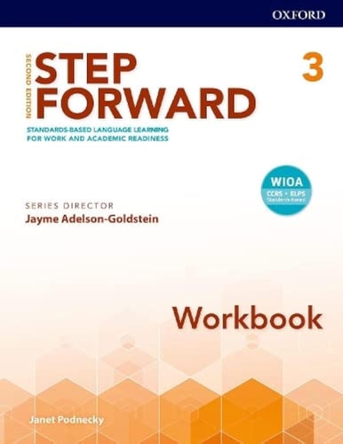 Step Forward 2E Level 3 Workbook Standards-Based Language Learning for Work and Academic Readiness