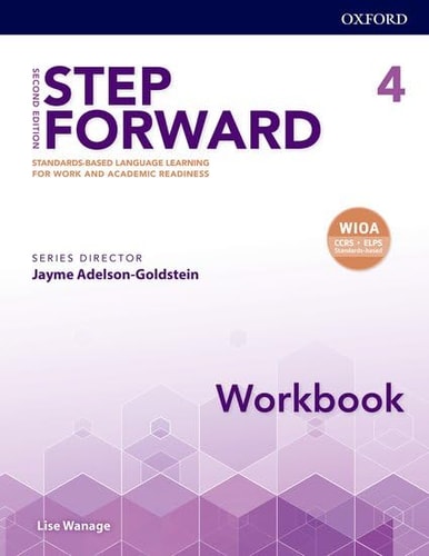 Step Forward 2E Level 4 Workbook Standards-Based Language Learning for Work and Academic Readiness