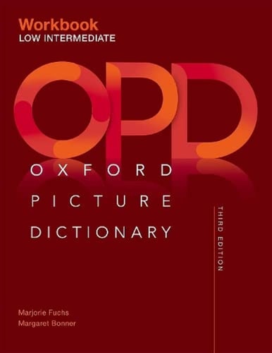 Oxford Picture Dictionary Third Edition: Low-Intermediate Workbook