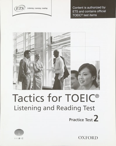 Tactics for TOEIC® Listening and Reading Test: Practice Test 2 Authorized by ETS, this course will help develop the necessary skills to do well in the TOEIC® Listening and Reading Test.
