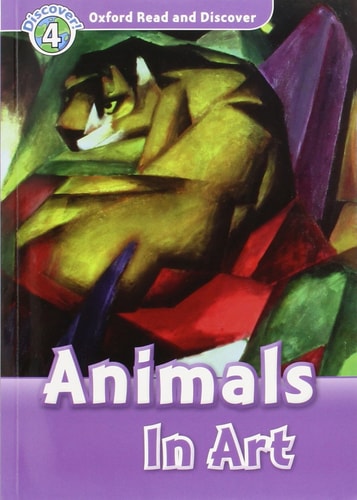 Oxford Read and Discover: Level 4: Animals in Art