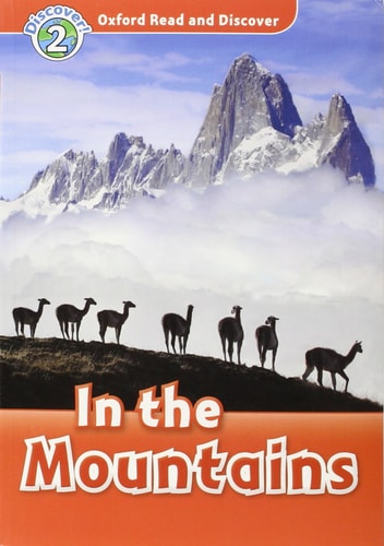 Oxford Read and Discover: Level 2: In the Mountains