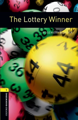Oxford Bookworms Library: Stage 1: The Lottery Winner