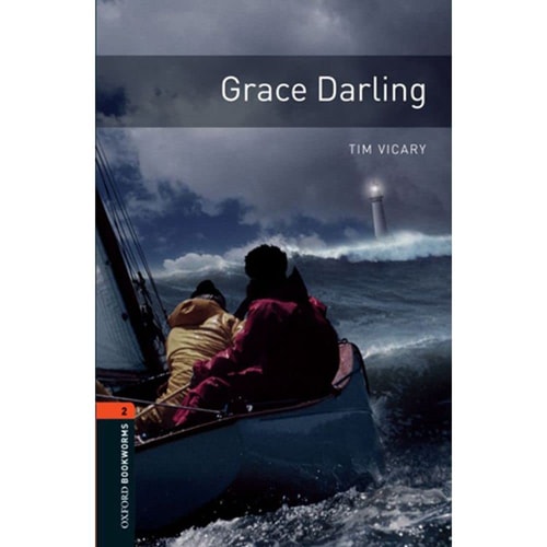 Oxford Bookworms Library: Stage 2: Grace Darling