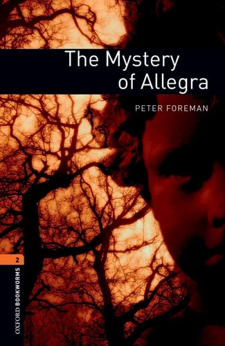 Oxford Bookworms Library: Stage 2: The Mystery of Allegra