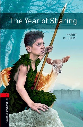 Oxford Bookworms Library: Stage 2: The Year of Sharing