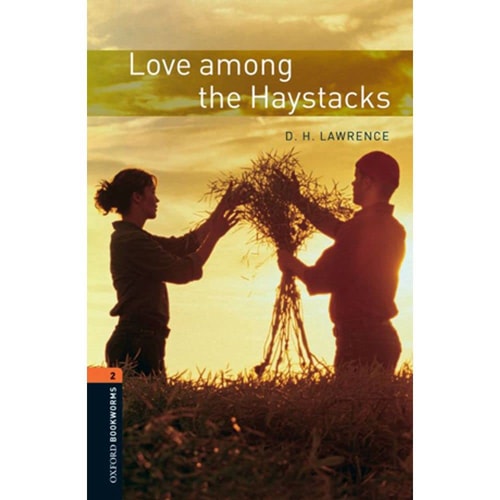 Oxford Bookworms Library: Stage 2: Love among the Haystacks