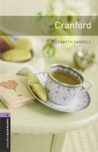 Oxford Bookworms Library: Stage 4: Cranford