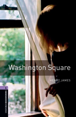 Oxford Bookworms Library: Stage 4: Washington Square