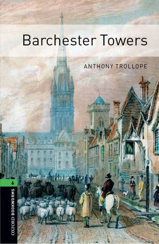 Oxford Bookworms Library: Stage 6: Barchester Towers