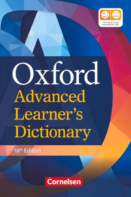 Oxford Advanced Learner's Dictionary B2-C2 (10th Edition) mit Online-Zugangscode: Inklusive Oxford Speaking Tutor und Oxford Writing Tutor