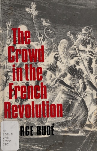 The Crowd in the French Revolution