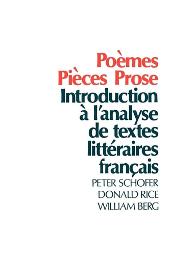 Poèmes, Pièces, Prose Introduction à l'analyse de textes littéraires français