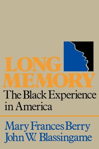 Long Memory The Black Experience in America