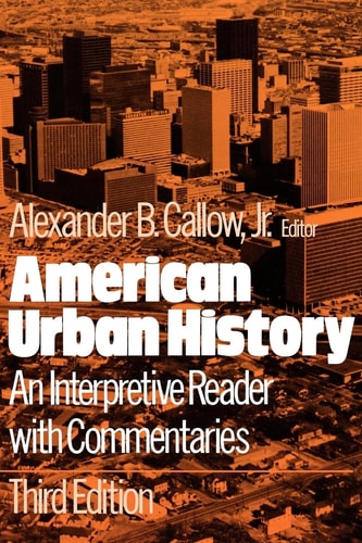 American Urban History An Interpretive Reader with Commentaries