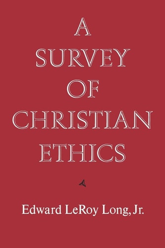 A Survey of Christian Ethics