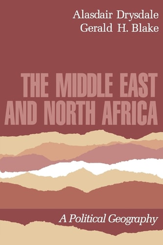 The Middle East and North Africa A Political Geography