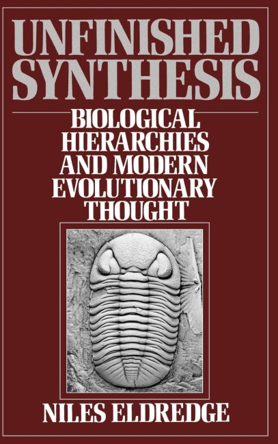 Unfinished Synthesis: Biological Hierarchies and Modern Evolutionary Thought