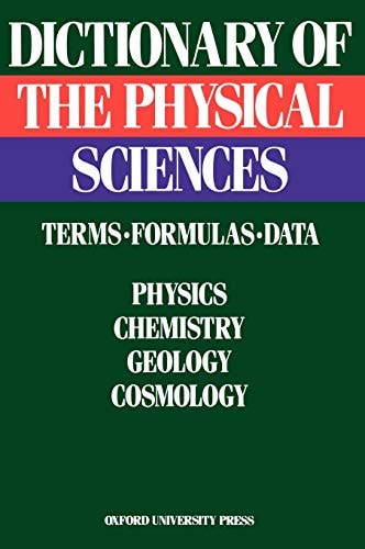 Dictionary of the Physical Sciences Terms, Formulas, Data
