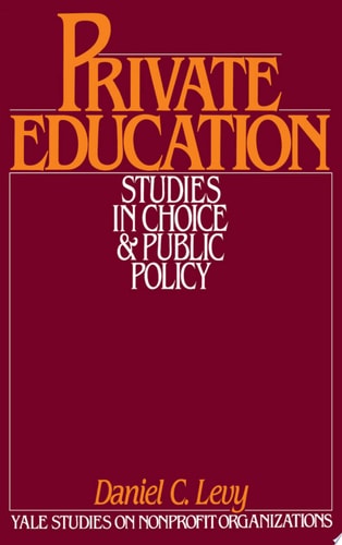 Private Education Studies in Choice and Public Policy