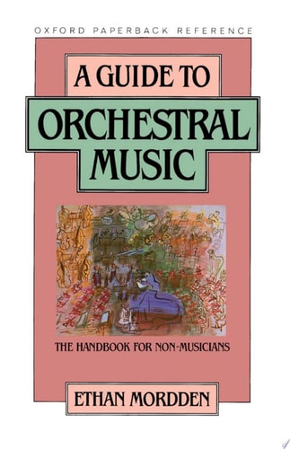 A Guide to Orchestral Music The Handbook for Non-musicians