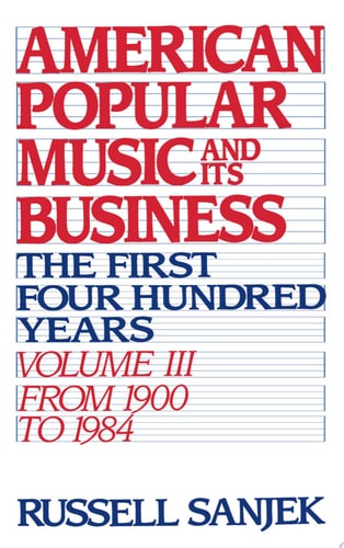 American Popular Music and Its Business: From 1900 to 1984