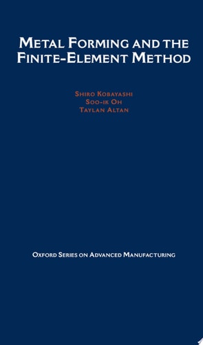 Metal Forming and the Finite-element Method