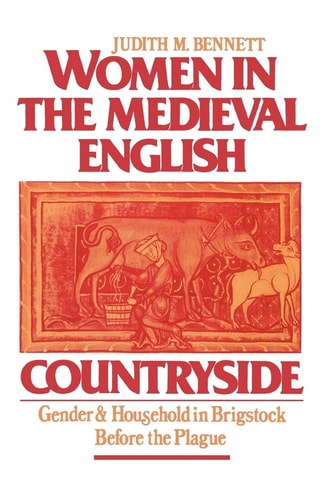 Women in the Medieval English Countryside Gender and Household in Brigstock Before the Plague