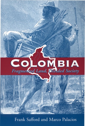 Colombia Fragmented Land, Divided Society