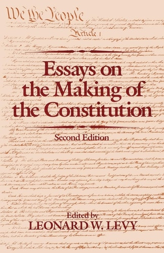 Essays on the Making of the Constitution