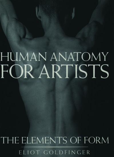Human Anatomy for Artists: The Elements of Form