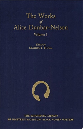 The Works of Alice Dunbar-Nelson
