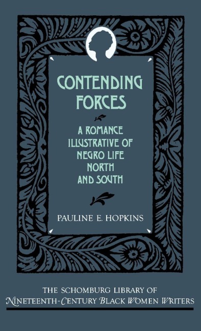 Contending Forces: A Romance Illustrative of Negro Life North and South