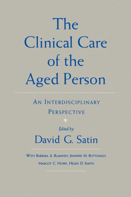 The Clinical Care of the Aged Person: An Interdisciplinary Perspective