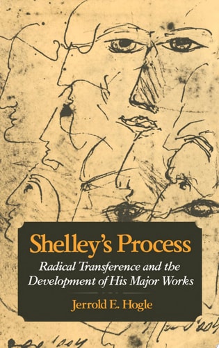 Shelley's Process Radical Transference and the Development of His Major Works