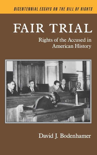 Fair Trial Rights of the Accused in American History