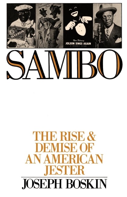 Sambo: The Rise & Demise of an American Jester