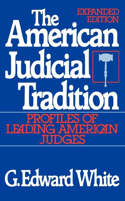 The American Judicial Tradition: Profiles of Leading American Judges