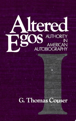 Altered Egos Authority in American Autobiography