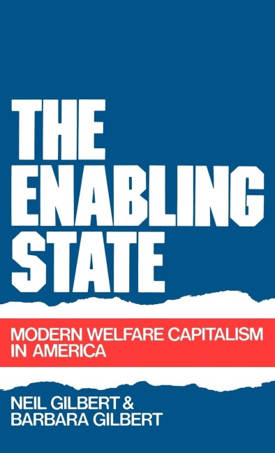 The Enabling State: Modern Welfare Capitalism in America