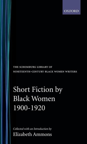 Short Fiction by Black Women, 1900-1920