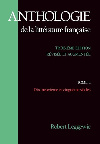 Anthologie de la littérature française: Dix-neuvième et vingtième siècles