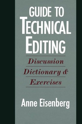Guide to Technical Editing Discussion, Dictionary, and Exercises