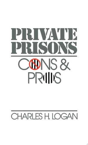 Private Prisons Cons and Pros